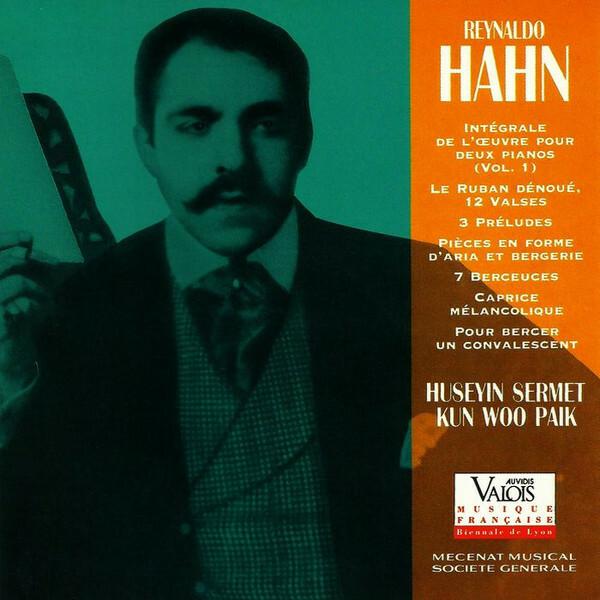 Reynaldo Hahn / Hüseyin Sermet / Kun Woo Paik - Intégrale De L'oeuvre Pour Deux Pianos (Vol. 1) État correct -  reconditionné disponible sur Label Emmaüs